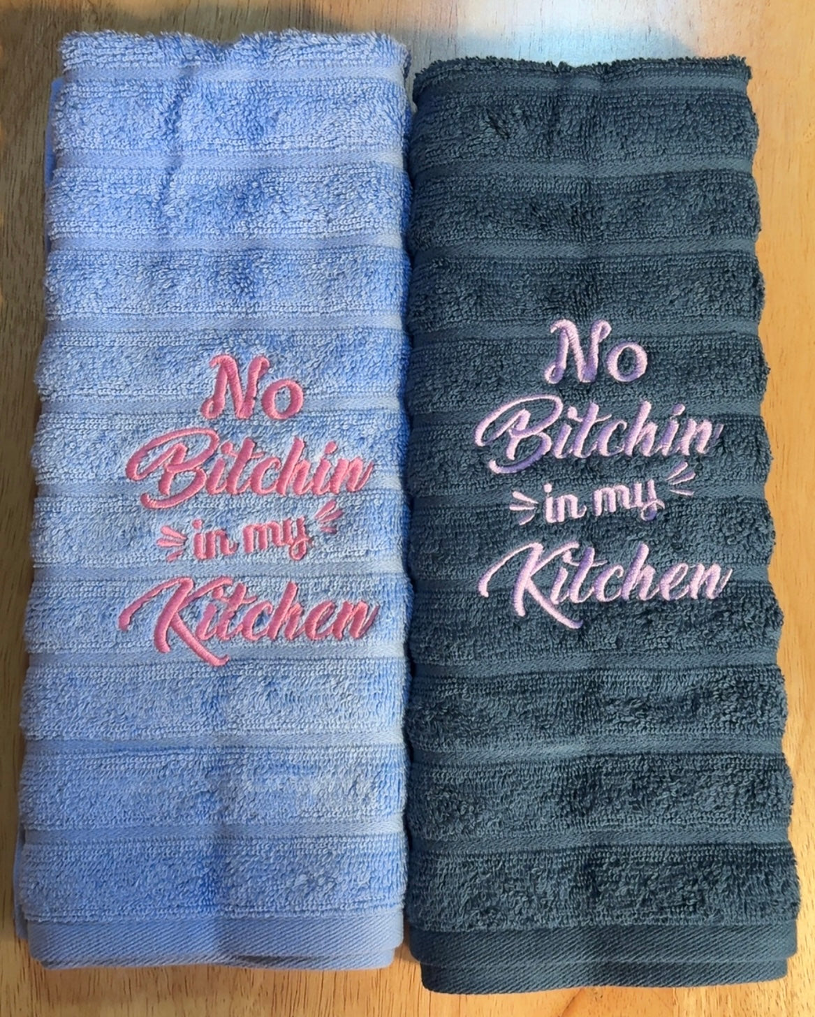 Embroidered Hand/Kitchen Towel " No Bitchin in my kitchen"