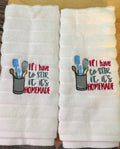 Embroidered Kitchen Towel Set " If I have to stir it its homemade"