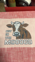 Not in the MOOOOD DTF